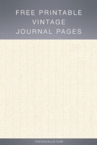 Download the Free Printable Vintage Journal Pages for your Journaling!