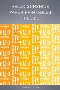 Download these free hello sunshine paper printables on tortagialla.com