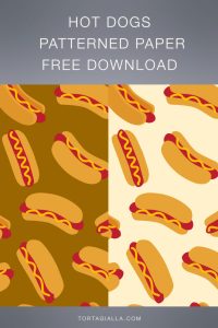Free download of hot dog patterned paper on tortagialla.com