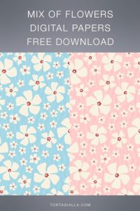 Download these lovely mix of flowers digital papers for your next papercrafting project on tortagialla.com
